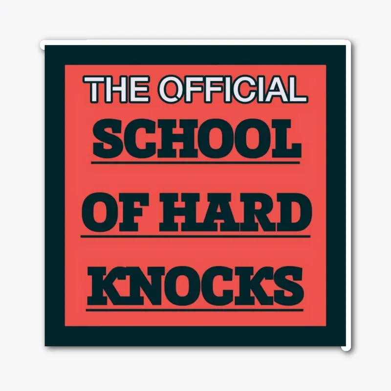 SCHOOL OF HARD KNOCKS by Nick Kabe